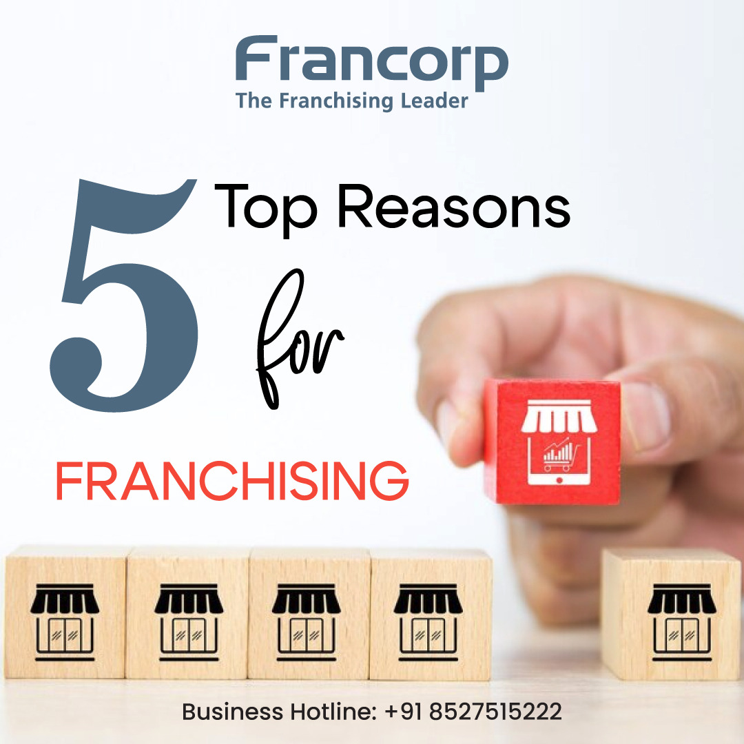 5 Top Reasons for Franchising